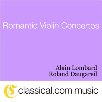 Felix Mendelssohn, Violin Concerto In e Minor, Op. 64 by Roland Daugareil, Orchestre National Bordeaux Aquitaine & Alain Lombard album reviews, ratings, credits