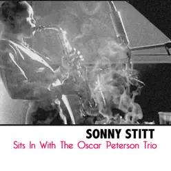 Sits in with the Oscar Peterson Trio - Oscar Peterson Trio Sits in with the Oscar Peterson Trio - Oscar Peterson Trio