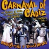 Carnaval de Cádiz : Chirigotas y Comparsas