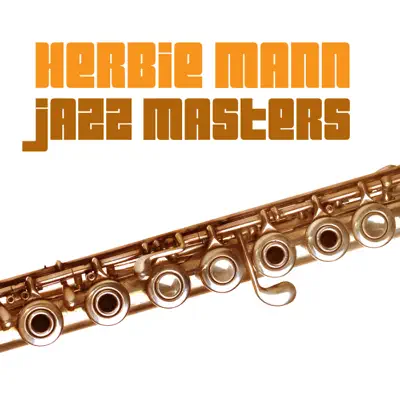 Jazz Masters - Herbie Mann Jazz Masters - Herbie Mann