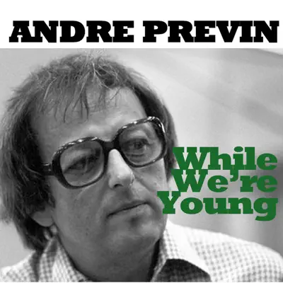 While We're Young - André Previn While We're Young - André Previn