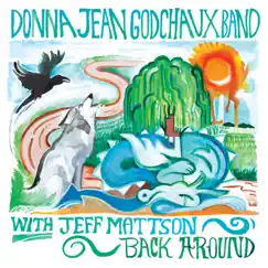 Back Around by Donna Jean Godchaux Band & Jeff Mattson album reviews, ratings, credits
