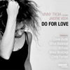 Vinny Troia feat. Jaidene Veda - Do For Love