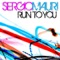 Run To You - Sergio Mauri lyrics