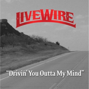 Live/Wire - Drivin' You Outta My Mind - Line Dance Musique