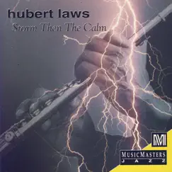 Storm Then the Calm by Hubert Laws album reviews, ratings, credits