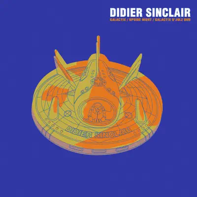 Galactix - Single - Didier Sinclair