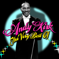 Andy Kirk - The Very Best of Andy Kirk artwork
