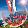 Dem Land Tirol die Treue (Die Lieder der Heimat)