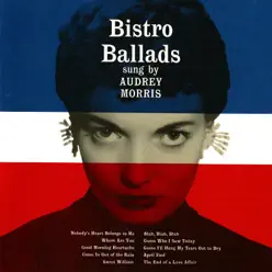 Bistro Ballads - Audrey Morris Bistro Ballads - Audrey Morris
