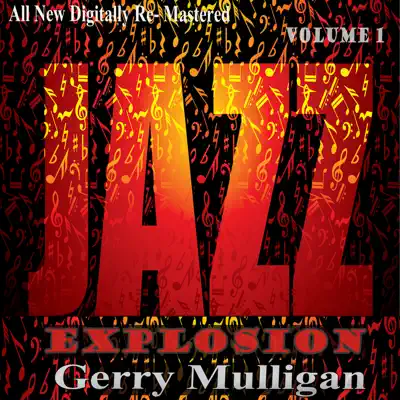 Gerry Mulligan: Jazz Explosion, Vol.1 - Gerry Mulligan