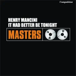 It Had Better Be Tonight - Henry Mancini