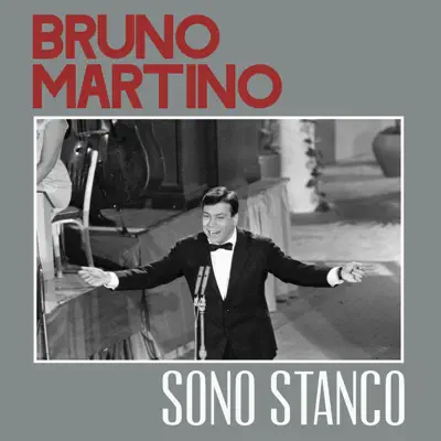 Sono stanco - Single - Bruno Martino