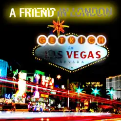 Get Rich In Vegas - Single - A friend in London