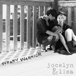 Weary Warrior - EP by Jocelyn & Lisa album reviews, ratings, credits