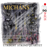 Utrecht String Quartet, Severin von Eckardstein & Pauline Oostenrijk - Micháns: String Quartets