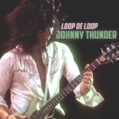 Johnny Thunder - Loop De Loop