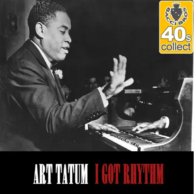 I Got Rhythm (Remastered) - Single - Art Tatum