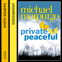 Michael Morpurgo - Private Peaceful (Unabridged) artwork
