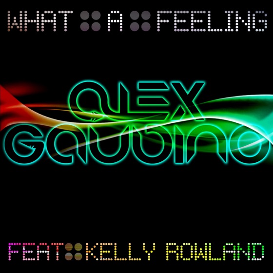 Cover artwork for What a Feeling (Radio Edit) [feat. Kelly Rowland]
