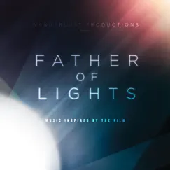 Father of Lights (Music Inspired By the Film) by Various Artists album reviews, ratings, credits