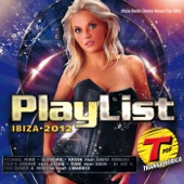 Playlist Transamérica Ibiza 2012 (Ibiza Radio Dance House Top Hits) artwork