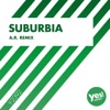 Suburbia (A.R. Remix) - Single