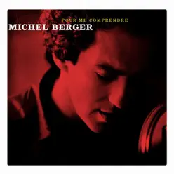 Pour me comprendre (Deluxe Version) - Michel Berger