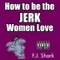 Thejerkarmy.com Mastermind Group - F.J. Shark lyrics