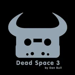 Dead Space 3 - Single - Dan Bull Dead Space 3 - Single - Dan Bull