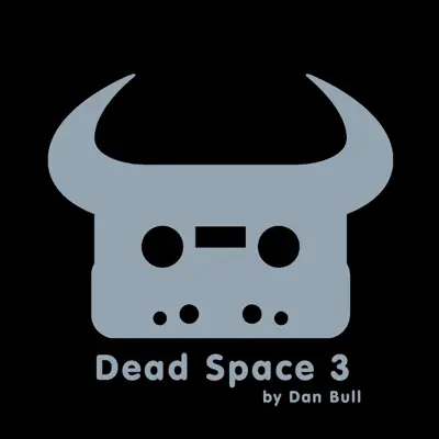 Dead Space 3 - Single - Dan Bull