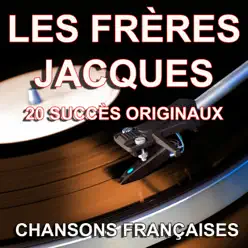 Chansons françaises (20 succès originaux) - Les Frères Jacques