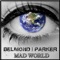 Mad World (Toka meetz Steve Murano Remix) - Belmond & Parker lyrics