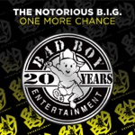 The Notorious B.I.G. - One More Chance / Stay With Me (Radio Edit)