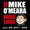 The Mike O'Meara Bonus Show #55: July 29, 2011 - The Mike O'Meara Show lyrics