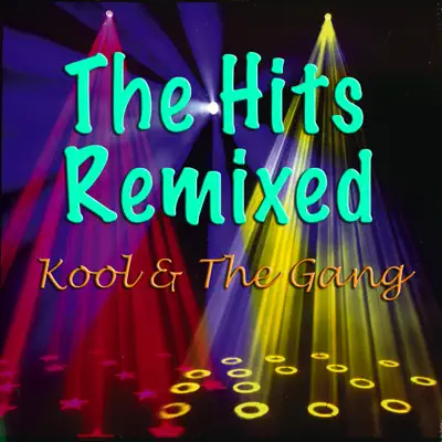 The Hits Remixed - Kool & The Gang