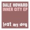 Inner City - Dale Howard lyrics