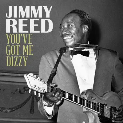 You've Got Me Dizzy - Single - Jimmy Reed