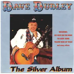 The Silver Album - Dave Dudley