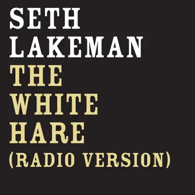 The White Hare - Single - Seth Lakeman