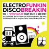 Electrofunkin Discobreakin, Vol. 1 - Seven Years of Heavy Disco & Mofohifi