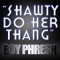 Shawty Do Her Thang - Boy Phresh lyrics