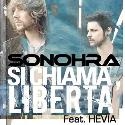 Si chiama libertà (feat. Hevia) - Single - Sonohra