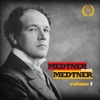 Medtner Plays Medtner, Vol. 1
