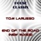 End of the Road (Club Mix) - Tom Larusso lyrics