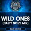 Wild Ones (Nasty Noize Mix) - Single album lyrics, reviews, download