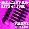 Greatest Big Hits of 1962, Vol. 11, 2012