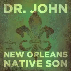 New Orleans Native Son - Dr. John