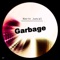 Garbage - Kevin Juncal lyrics