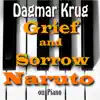 Grief and Sorrow - Naruto On Piano - Single album lyrics, reviews, download